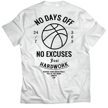 Bigger Than Basketball No Days Off - T-Shirt - White